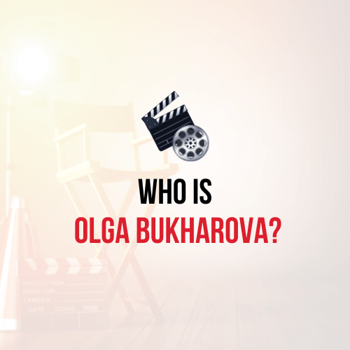 Who Is Olga Bukharova